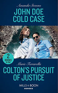 John Doe Cold Case / Colton's Pursuit Of Justice 