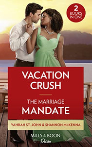 Vacation Crush / The Marriage Mandate 