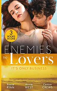 Enemies To Lovers: It's Only Business 