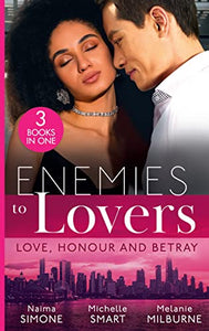 Enemies To Lovers: Love, Honour And Betray 