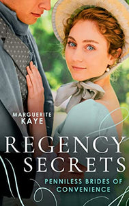 Regency Secrets: Penniless Brides Of Convenience 