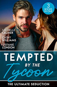 Tempted By The Tycoon: The Ultimate Seduction 