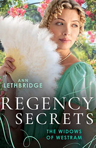 Regency Secrets: The Widows Of Westram 