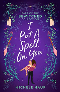 Bewitched: I Put A Spell On You 