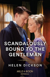 Scandalously Bound To The Gentleman 