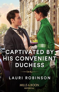 Captivated By His Convenient Duchess 