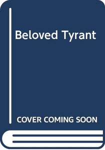 Beloved Tyrant 