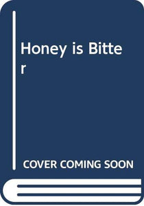 Honey is Bitter 