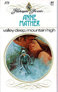 Valley Deep, Mountain High 