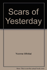 Scars of Yesterday 