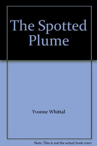 The Spotted Plume 