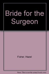 A Bride For The Surgeon 