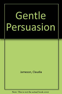 Gentle Persuasion 