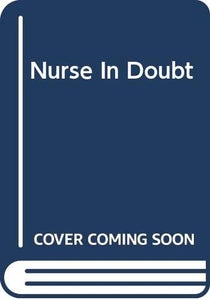 Nurse In Doubt 