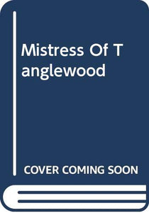 Mistress Of Tanglewood 