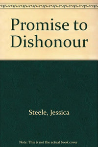 A Promise To Dishonour 