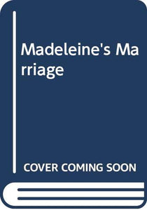 Madeleine's Marriage 