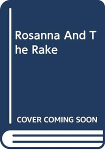 Rosanna And The Rake 