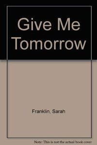 Give Me Tomorrow 