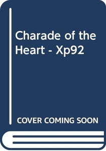 Charade of the Heart - Xp92 