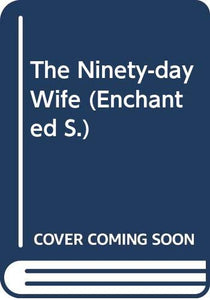 The Ninety-day Wife 