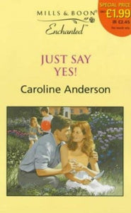 Just Say Yes! 