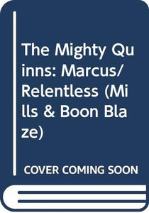 The Mighty Quinns: Marcus/ Relentless 