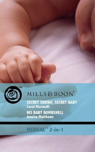 Secret Sheikh, Secret Baby / His Baby Bombshell 