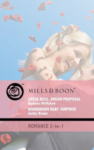 Greek Boss, Dream Proposal / Boardroom Baby Surprise 