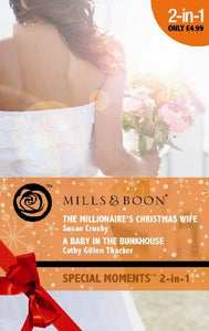 The Millionaire's Christmas Wife / A Baby in the Bunkhouse 