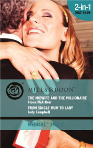 The Midwife and the Millionaire / From Single Mum to Lady 