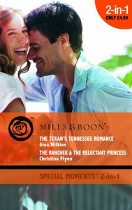 The Texan's Tennessee Romance / The Rancher & the Reluctant Princess 