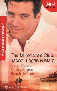 The Millionaire's Club: Jacob, Logan and Marc 