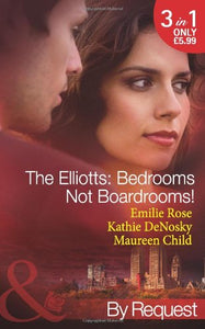 The Elliotts: Bedrooms Not Boardrooms! 