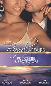 Royal Affairs: Princesses & Protectors 