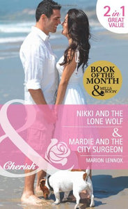 Nikki And The Lone Wolf / Mardie And The City Surgeon 