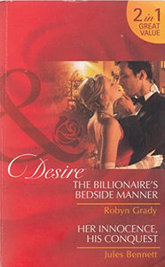 The Billionaire's Bedside Manner / Her Innocence, His Conquest 