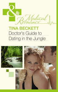 Doctor's Guide To Dating In The Jungle 