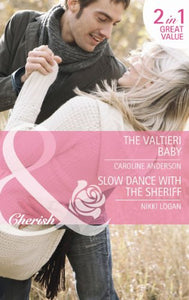 The Valtieri Baby / Slow Dance With The Sheriff 