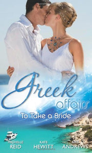 Greek Affairs: To Take A Bride 