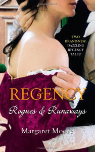 Regency: Rogues and Runaways 