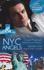 Nyc Angels: Redeeming The Playboy / Nyc Angels: Heiress's Baby Scandal 