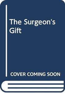 The Surgeon's Gift / Bushfire Bride 