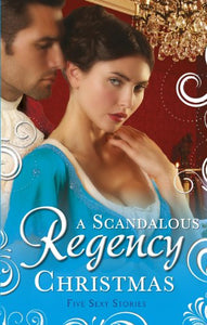 A Scandalous Regency Christmas 