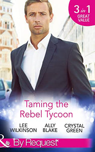 Taming the Rebel Tycoon 