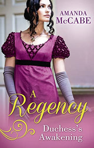 A Regency Duchess's Awakening 