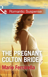 The Pregnant Colton Bride 