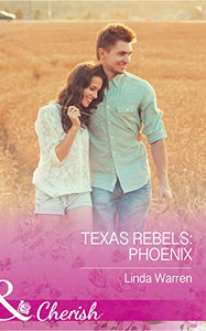 Texas Rebels: Phoenix 