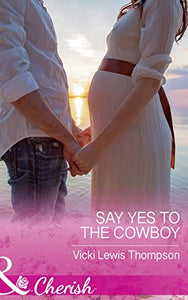 Say Yes To The Cowboy 