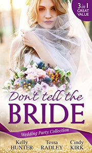 Wedding Party Collection: Don't Tell The Bride 